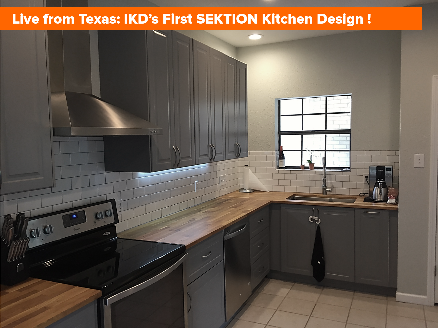 Live from Texas: Photos of IKD's First IKEA Kitchen Design Using SEKTION!